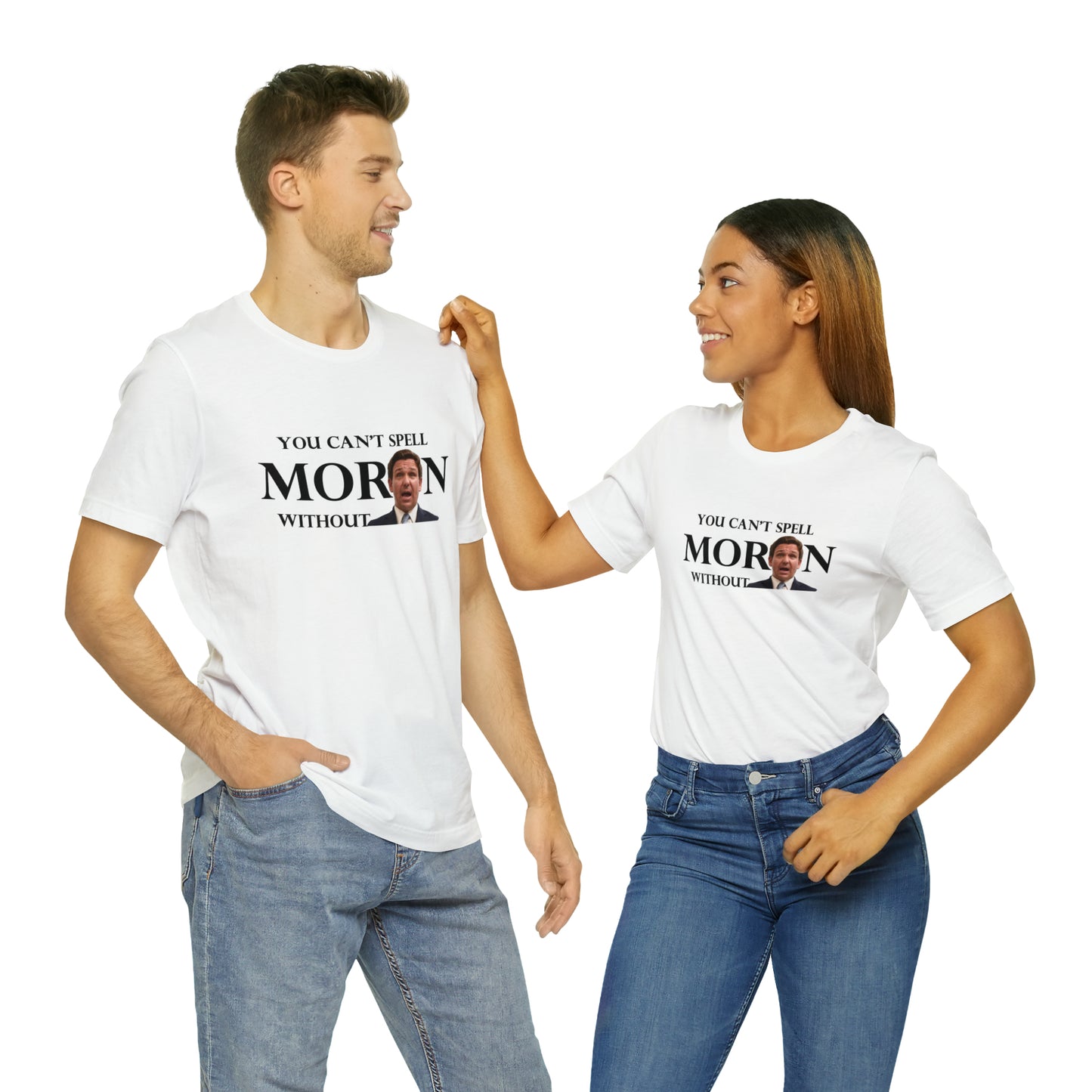 YOU CAN'T SPELL MORON WITHOUT RON! - Unisex Short Sleeve Tee